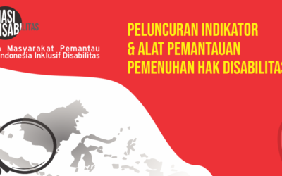 Rilis Media : Peluncuran Indikator & Alat Pemantauan Pemenuhan Hak Disabilitas